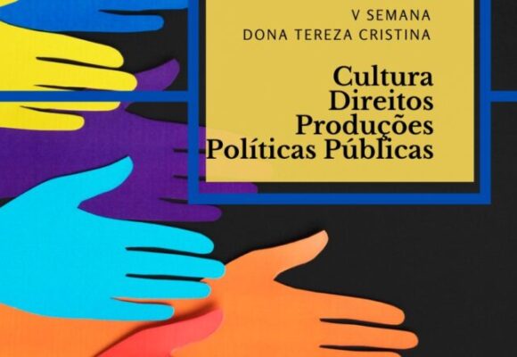 V Semana Dona Tereza Cristina acontecerá neste mês