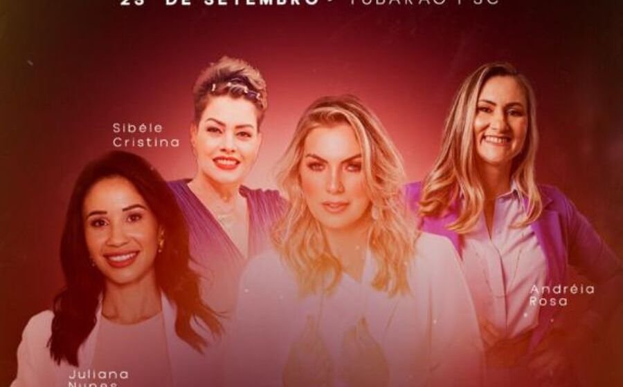 Mulheres em Evolução: Tubarão recebe evento inspirador para o empoderamento feminino