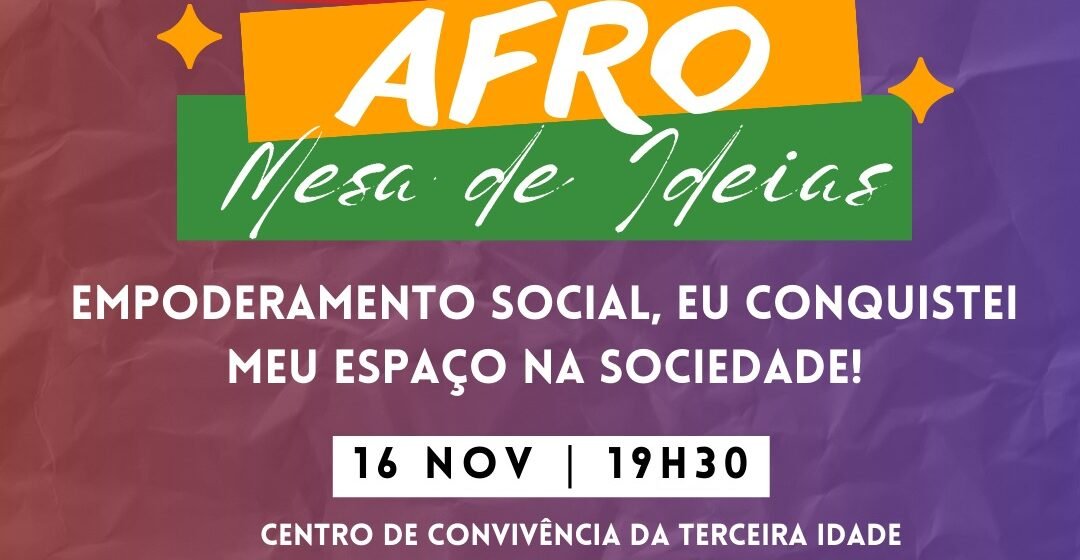 Em celebração ao mês da Consciência Negra, Capivari de Baixo realiza “Encontro Afro – Mesa de Ideias”